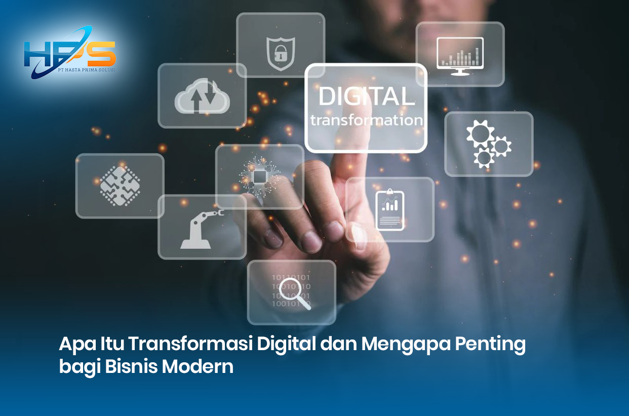 Apa Itu Transformasi Digital dan Mengapa Penting bagi Bisnis Modern