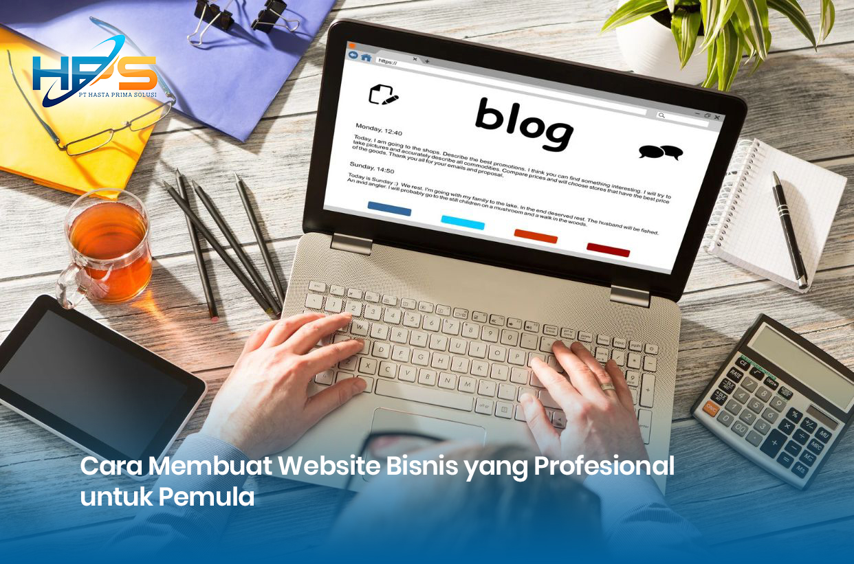 Cara Membuat Website Bisnis yang Profesional untuk Pemula